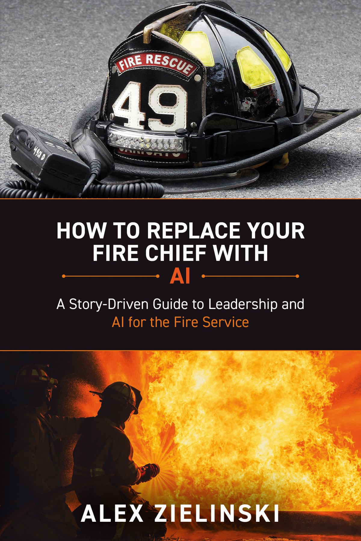 How to Replace Your Fire Chief With AI: Available October 27